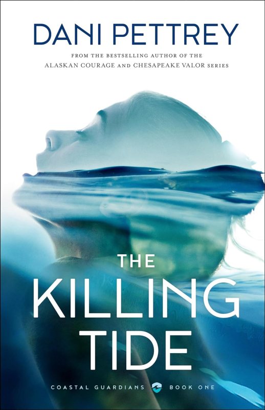 The Killing Tide by Dani Pettrey